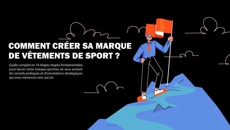 Comment cr&eacute;er sa marque de v&ecirc;tements de sport ?